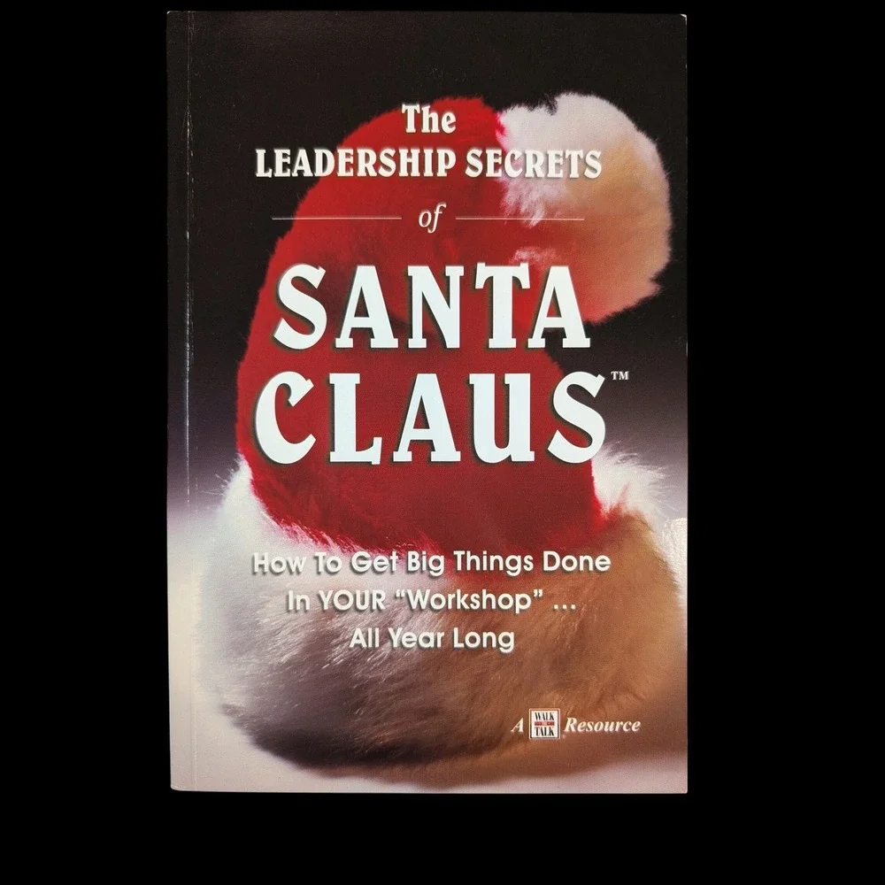 The Leadership Secrets of Santa Claus Eric Harvey Paperback Business Book Guide